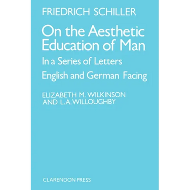 On the Aesthetic Education of Man in a Series of Letters