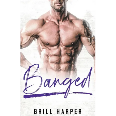 Banged