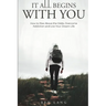 It All Begins With You