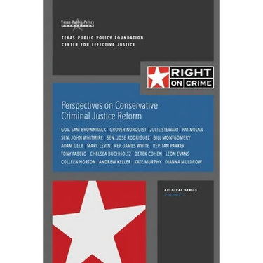 Perspectives on Conservative Criminal Justice Reform: Discussions About Reform in 2015