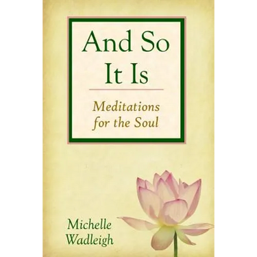 . . . and So It Is: Meditations for the Soul