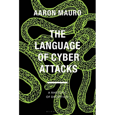 The Language of Cyber Attacks: A Rhetoric of Deception
