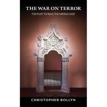 The War on Terror: The Plot to Rule the Middle East