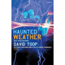 Haunted Weather: Music, Silence and Memory