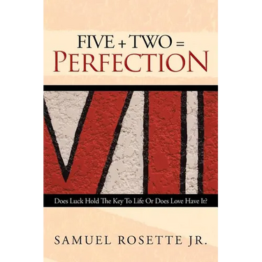 Five + Two = Perfection: Does Luck Hold The Key To Life Or Does Love Have It?
