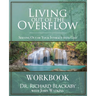 Living Out of the Overflow Workbook: Serving Out of Your Intimacy with God