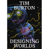 Tim Burton: Designing Worlds