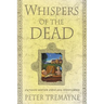 Whispers of the Dead: Fifteen Sister Fidelma Mysteries