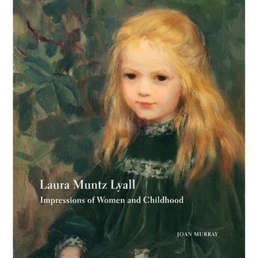 Laura Muntz Lyall: Impressions of Women and Childhood