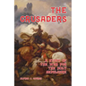 The Crusaders: A Story of the War for the Holy Sepulchre