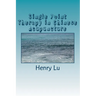 Single Point Therapy in Chinese Acupuncture