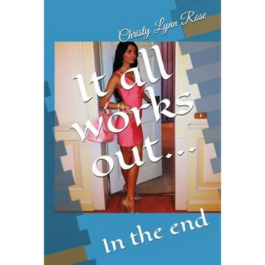 It All Works Out...: In the End