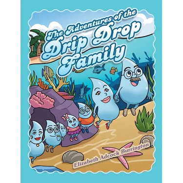 The Adventures of the Drip Drop Family