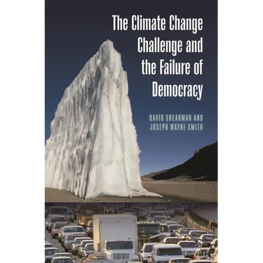 The Climate Change Challenge and the Failure of Democracy
