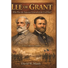Lee or Grant: Who Was the Superior General of the Civil War