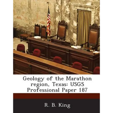 Geology of the Marathon Region, Texas: Usgs Professional Paper 187
