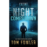 Night Comes Down: A C.T. Ferguson Crime Novel