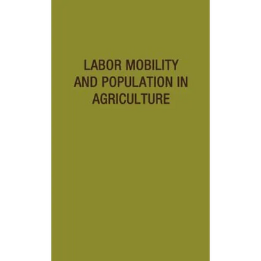 Labor Mobility and Population in Agriculture