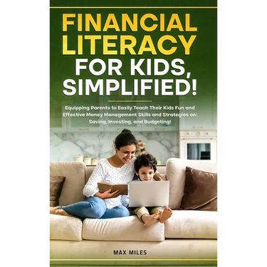 Financial Literacy For Kids, Simplified!