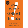 How to Be a Great Boss