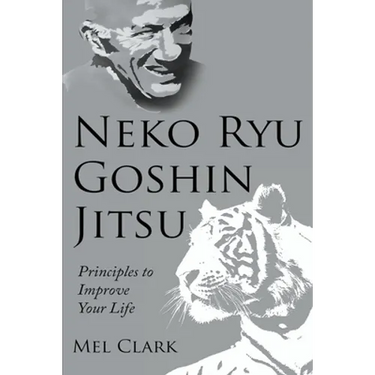 Neko Ryu Goshin Jitsu: Principles to Improve Your Life