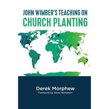 John Wimber's Teaching on Church Planting