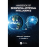 Handbook of Geospatial Artificial Intelligence