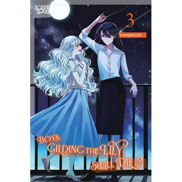 Boys Gilding the Lily Shall Die!?, Volume 3