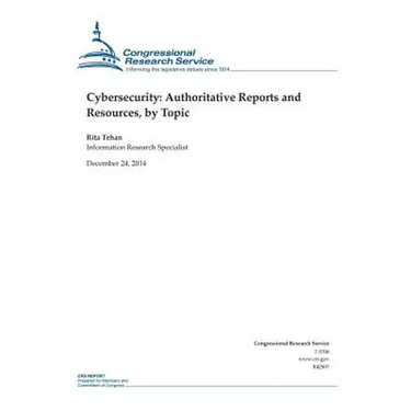Cybersecurity: Authoritative Reports and Resources, by Topic
