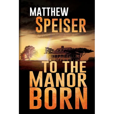 To the Manor Born