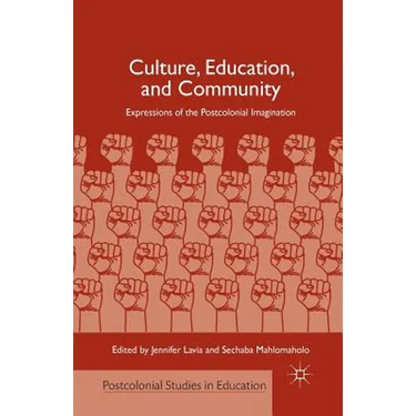 Culture, Education, and Community: Expressions of the Postcolonial Imagination