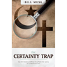 The Certainty Trap: Can Christians and Muslims Afford the Luxury of Fundamentalism?