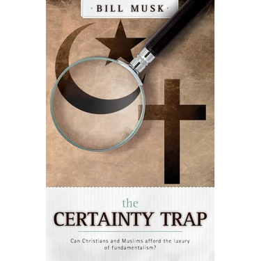 The Certainty Trap: Can Christians and Muslims Afford the Luxury of Fundamentalism?