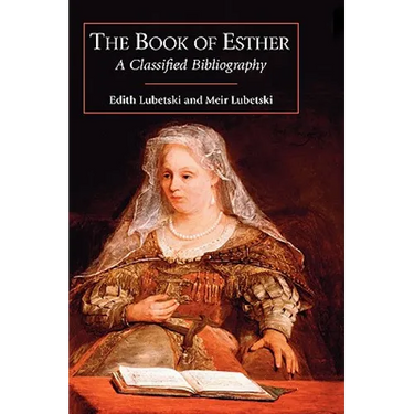 The Book of Esther: A Classified Bibliography