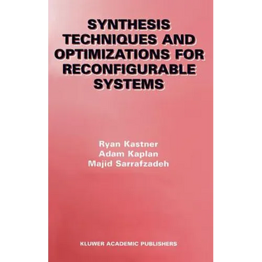 Synthesis Techniques and Optimizations for Reconfigurable Systems
