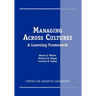 Managing Across Cultures: A Learning Framework