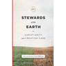 Stewards of the Earth: Christianity and Creation Care