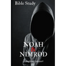 Noah & Nimrod