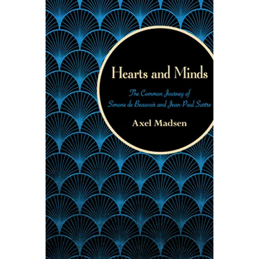 Hearts and Minds: The Common Journey of Simone de Beauvoir and Jean-Paul Sartre