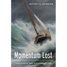 Momentum Lost: Endurance and Survival at Sea