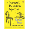 The Discreet Pleasures of Rejection