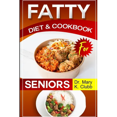 Fatty Liver Diet and Cookbook for Senior: Reclaim Your Health: Delicious Recipes and Simple Strategies for Managing Fatty Liver Disease(weekly meal pl