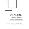 Enhancing Humanity: An Introductory Look at Issues Surrounding Human Enhancement and Bio-Engineering
