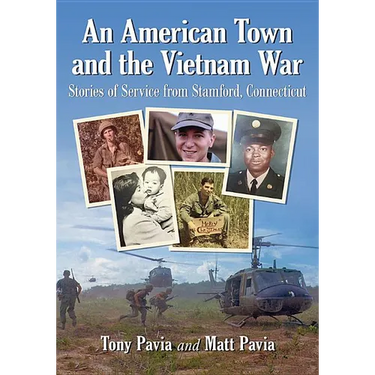 An American Town and the Vietnam War: Stories of Service from Stamford, Connecticut