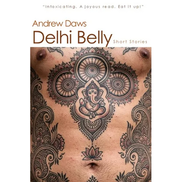Delhi Belly: SHORT STORIES and other amusements