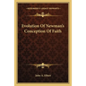 Evolution Of Newman's Conception Of Faith