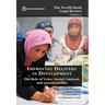 The World Bank Legal Review Volume 6 Improving Delivery in Development
