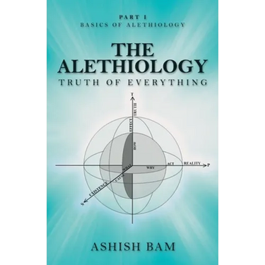 The Alethiology: Truth of Everything