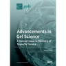 Advancements in Gel Science-A Special Issue in Memory of Toyoichi Tanaka