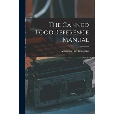The Canned Food Reference Manual